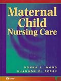 Wong, Donna L.: Maternal Child Nursing Care Wong, Donna L.: Maternal Child Nursing Care