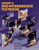 Jones, Shirley: Mosby's Emt-Intermediate Textbook Jones, Shirley: Mosby's Emt-Intermediate Textbook