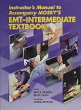 Shade, Bruce R.: Instructor's Manual to Accompany Mosby's Emt-Intermediate Textbook Shade, Bruce R.: Instructor's Manual to Accompany Mosby's Emt-Intermediate Textbook