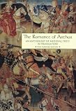 Wilhelm, James J.: The Romance of Arthur: An Anthology of Medieval Texts in Translation Wilhelm, James J.: The Romance of Arthur: An Anthology of Medieval Texts in Translation