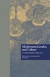 Cain, William: Modernism, Gender, and Culture: A Cultural Studies Approach