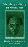 Schoenberg and Words: The Modernist Years (0815328303) by Berman, Russell A. Berman, Russell A.: Schoenberg and Words: The Modernist Years