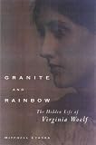 Leaska, Mitchell: Granite and Rainbow: The Hidden Life of Virginia Woolf