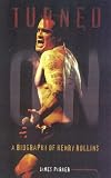 Parker, James: Turned on: A Biography of Henry Rollins Parker, James: Turned on: A Biography of Henry Rollins