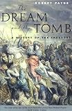 Payne, Robert: The Dream and the Tomb: A History of the Crusades Payne, Robert: The Dream and the Tomb: A History of the Crusades