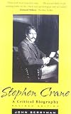 Berryman, John: Stephen Crane: A Critical Biography