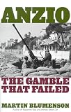 Blumenson, Martin: Anzio: The Gamble That Failed Blumenson, Martin: Anzio: The Gamble That Failed