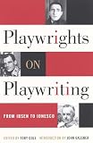 Cole, Toby: Playwrights on Playwriting: From Ibsen to Ionesco