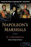 Delderfield, R. F.: Napoleon's Marshals Delderfield, R. F.: Napoleon's Marshals