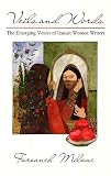 Milani, Farzaneh: Veils and Words: The Emerging Voices of Iranian Women Writers Milani, Farzaneh: Veils and Words: The Emerging Voices of Iranian Women Writers