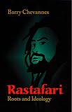 Chevannes, Barry: Rastafari: Roots and Ideology Chevannes, Barry: Rastafari: Roots and Ideology