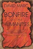 Bonfire of the Humanities: Television, Subliteracy, and Long-Term Memory Loss (0815604637) by Marc, David Marc, David: Bonfire of the Humanities: Television, Subliteracy, and Long-Term Memory Loss