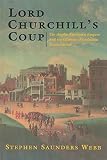 Webb, Stephen Saunders: Lord Churchill's Coup: The Anglo-American Empire and the Glorious Revolution Reconsidered