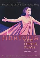 I, Anatolia and Other Plays: An Anthology of&hellip;