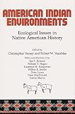Erikson, Kai T.: American Indian Environments: Ecological Issues in Native American History Erikson, Kai T.: American Indian Environments: Ecological Issues in Native American History