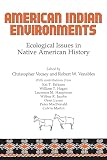 Vecsey, Christopher: American Indian Environments: Ecological Issues in Native American History Vecsey, Christopher: American Indian Environments: Ecological Issues in Native American History