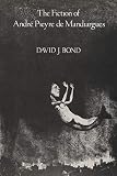 Bond, David: The Fiction of Andre Pieyre De Mandiargues Bond, David: The Fiction of Andre Pieyre De Mandiargues
