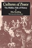 Boulding, Elise: Cultures of Peace: The Hidden Side of History Boulding, Elise: Cultures of Peace: The Hidden Side of History