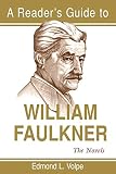 Volpe, Edmond Loris: A Readers Guide to William Faulkner Volpe, Edmond Loris: A Readers Guide to William Faulkner