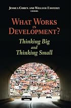 What Works in Development?: Thinking Big and&hellip;