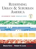 Lang, Robert E.: Redefining Urban and Suburban America: Evidence from Census 2000 Lang, Robert E.: Redefining Urban and Suburban America: Evidence from Census 2000