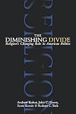 Keeter, Scott: The Diminishing Divide: Religion's Changing Role in American Politics Keeter, Scott: The Diminishing Divide: Religion's Changing Role in American Politics