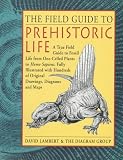 Lambert, David: The Field Guide to Prehistoric Life Lambert, David: The Field Guide to Prehistoric Life