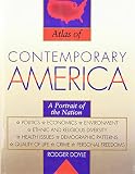 Doyle, Rodger Pirnie: Atlas of Contemporary America: Portrait of a Nation Politics, Economy, Environment, Ethnic and Religious Diversity, Health Issues, Demographic Pat Doyle, Rodger Pirnie: Atlas of Contemporary America: Portrait of a Nation Politics, Economy, Environment, Ethnic and Religious Diversity, Health Issues, Demographic Pat