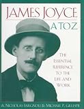 Fargnoli, A. Nicholas: James Joyce A to Z: The Essential Reference to the Life and Work Fargnoli, A. Nicholas: James Joyce A to Z: The Essential Reference to the Life and Work
