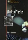 Henderson, Harry: Nuclear Physics Henderson, Harry: Nuclear Physics