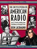 Lackmann, Ron: The Encyclopedia of American Radio: An A-Z Guide to Radio from Jack Benny to Howard Stern