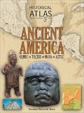 Bancroft-Hunt, Norman: Historical Atlas of Ancient America