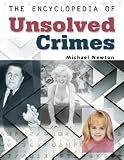 Newton, Michael: The Encyclopedia of Unsolved Crimes