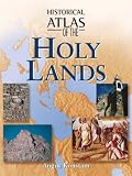 Farrington, Karen: Historical Atlas Of The Holy Lands
