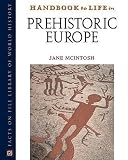MCINTOSH, JANE R.: Handbook To Life In Prehistoric Europe