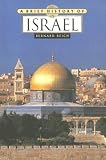 Reich, Bernard: Brief History of Israel
