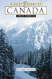 Riendeau, Roger E.: A Brief History of Canada Riendeau, Roger E.: A Brief History of Canada
