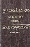 White, Ellen Gould Harmon: Steps to Christ White, Ellen Gould Harmon: Steps to Christ