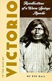 Kaywaykla, James: In the Days of Victorio; Recollections of a Warm Springs Apache