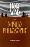 McNeley, James Kale: Holy Wind in Navajo Philosophy