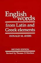 English Words from Latin and Greek Elements&hellip;