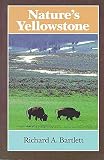 Bartlett, Richard A.: Nature's Yellowstone