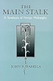 Farella, John R.: The Main Stalk: A Synthesis of Navajo Philosophy