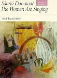 Luci Tapahonso: Saanii Dahataa, the Women Are Singing: Poems and Stories