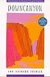 Zwinger, Ann: Downcanyon: A Naturalist Explores the Colorado River Through Grand Canyon Zwinger, Ann: Downcanyon: A Naturalist Explores the Colorado River Through Grand Canyon