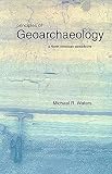 Waters, Michael R.: Principles of Geoarchaeology: A North American Perspective