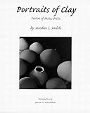 Smith, Sandra S.: Portraits of Clay: Potters of Mata Ortiz