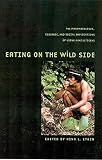 Etkin, Nina L.: Eating on the Wild Side: The Pharmacologic, Ecologic, and Social Implications of Using Noncultigens