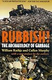 Murphy, Cullen: Rubbish!: The Archaeology of Garbage Murphy, Cullen: Rubbish!: The Archaeology of Garbage
