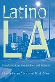 Ochoa, Enrique: Latino Los Angeles: Transformations, Communities, And Activism